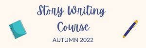Banner for story writing course Autumn 22
